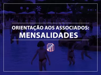 Orientação aos Associados: Mensalidades