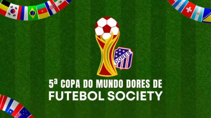 5ª Copa do Mundo Dores Futebol Society