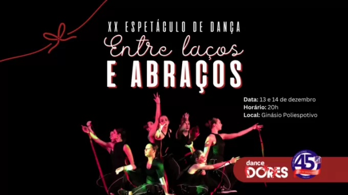 XX Espetáculo de Dança: Entre laços e abraços