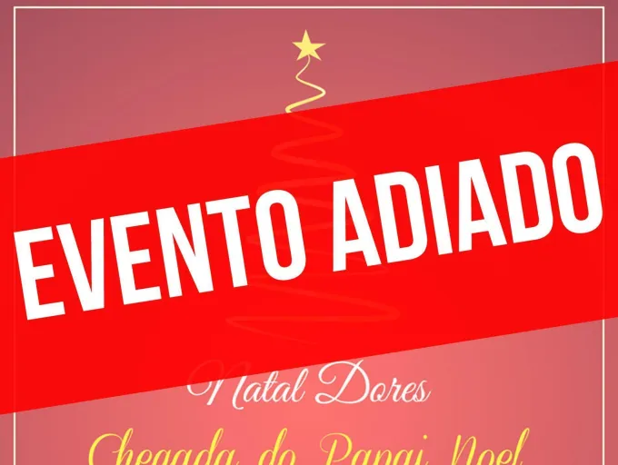 Natal Dores adiado